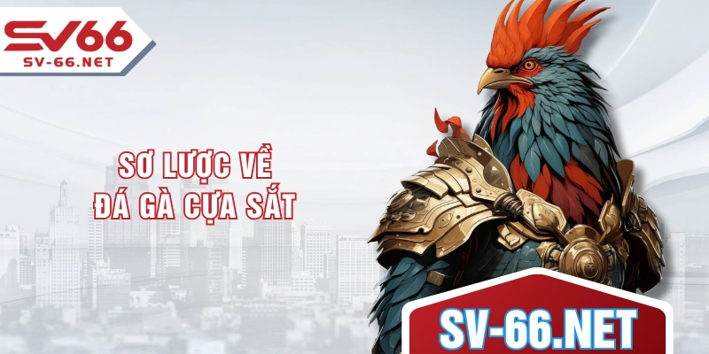 Sơ lược về đá gà cựa sắt